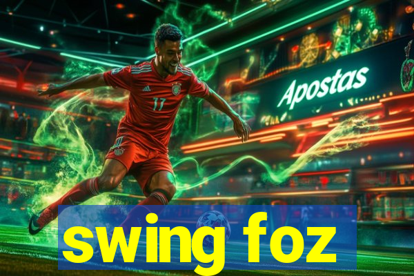 swing foz